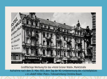 Hotel Grüner Wald, Marktstraße Wiesbaden, 1933 I 10. Juni 1942 I Juden-Deportation Wiesbaden I Aktives Museum Spiegelgasse Wiesbaden
